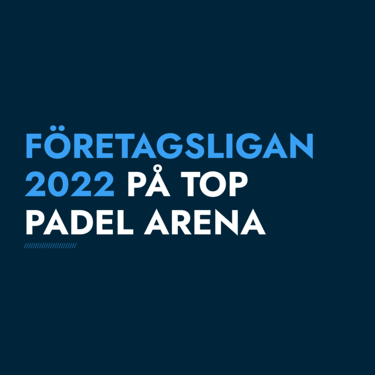 Företagsligan 2022 på top padel arena gävle